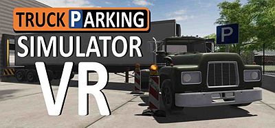 Meta Quest 游戏《卡车停车模拟器 VR》Truck Parking Simulator VR